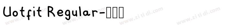 Uotfit Regular字体转换 Uotfit Regular字体转换